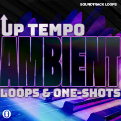 Soundtrack Loops - Uptempo Ambient