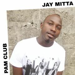 PAM Club : Jay Mitta