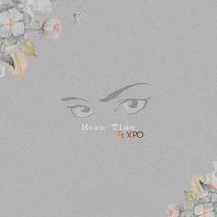 More Time ft XPO
