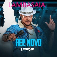 OLHO NO OLHO - LAMBASAIA (DJ DUBAYY) Tribal Afro Lamba Love Mix 2022