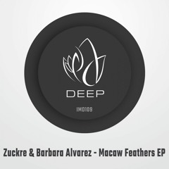 IMD109 - Zuckre & Barbara Alvarez - MACAW FEATHERS EP