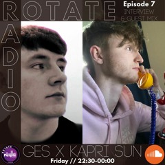Rotate Radio Episode 7: Ges x Kapri-Sun