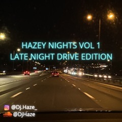 Dj HaZe | Late Night Drive Podcast