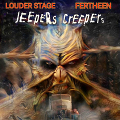 LOUDER STAGE - FERTHEEN "Jeepers Creepers" (Release Snippet)