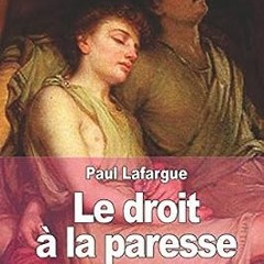 ⭐ TÉLÉCHARGER EPUB Le droit à la paresse Free