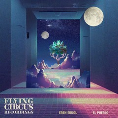 PREMIERE: Eren Erdol - Hay Sabados [ Flying Circus ]