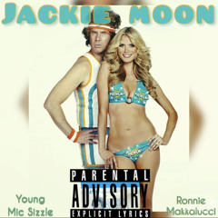 Jackie Moon - Mike C Ft Ronnie Makkalucci