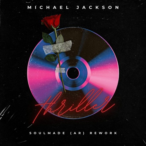 Michael Jackson - Thriller (Soulmade (AR) Rework) [Bandcamp]