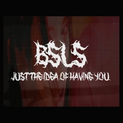 Just The Idea Of Having You (Original Mix)