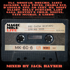 Magic Mike Live_Pre-Show Mixtape - Spring 2025