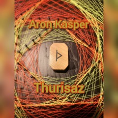 Aron Kasper - Thurisaz (Techno) Original Mix
