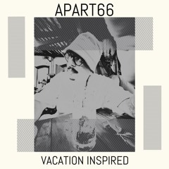 Apart66 - Vacation Inspired