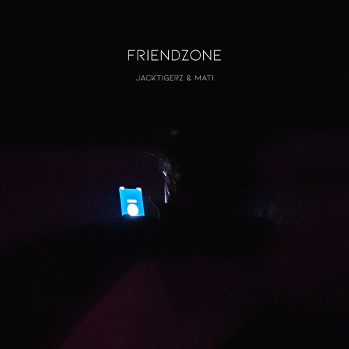 Jacktigerz & mati - Friendzone