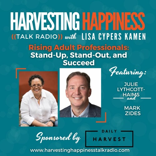 Rising Adult Professionals: Stand-Up, Stand-Out, and Succeed with Julie Lythcott-Haims & Mark Zides