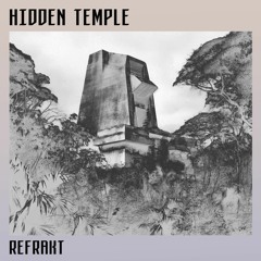 REFRAKT (NY) Hidden Temple EP
