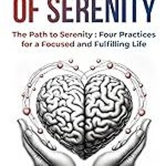 Read B.O.O.K (Award Finalists) Psychology Of Serenity: The Path to Serenity : Four Practic