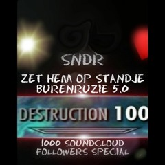 SNDR Zet Hem Op Standje Burenruzie 5.0 [1k Soundcloud Followers]
