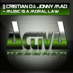 CRISTIAN D  JONNY MAD    Music Is A Moral Law