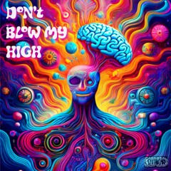 Don't Blow My High