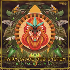 Fairy Space Dub System - Samsara