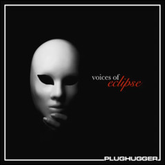 Plughugger Voices of Eclipse - Return to Light