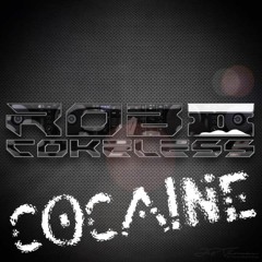 ROB COKELESS - COCAINE - OUT NOW ON BEATPORT