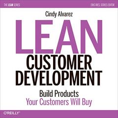 DOWNLOAD EPUB ✏️ Lean Customer Development: Building Products Your Customers Will Buy