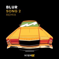 BLUR - SONG 2 (Scape W Remix)