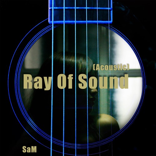Ray Of Sound (Acoustic)