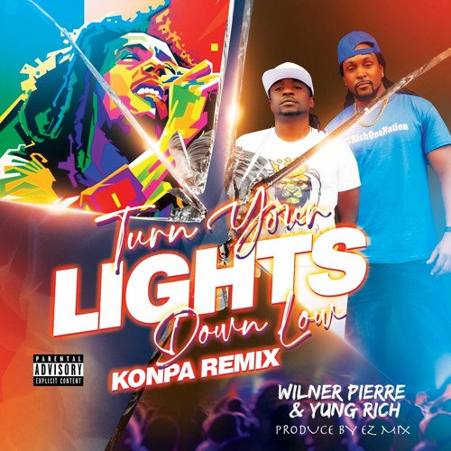 Stream Turn Your Lights Down Low Konpa version by Wilner Pierre