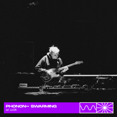 phonon~ swarming 02/25 w/ JJ.OK