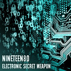 Nineteen80 - Eletronic Secret Weapon (Free Download)