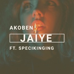 Jaiye (Feat. Specikinging)