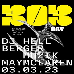 May Mc Laren at #303DAY w/ Dj Hell | March 3rd, 2023