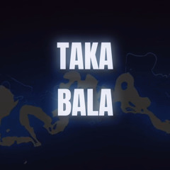 TAKA BALA