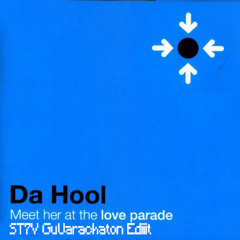 Da Hool - meet her at the Loveparade(ST7V GUARACHATON EDIT)