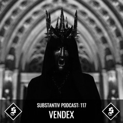 SUBSTANTIV podcast 117 - VENDEX