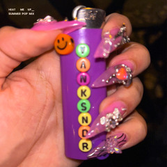 HEAT ME UP [summer pop mix] - YANKSNDR