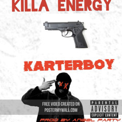 Killa Energy - Karterboy