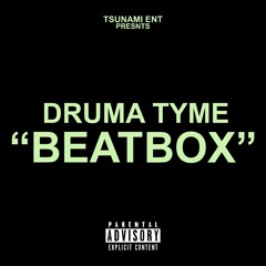 DrumaTyme - Beat Box Remix