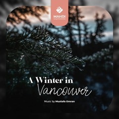 A Winter In Vancouver - Mustafa Omran