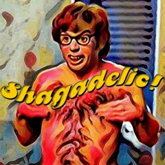 Shagadelic! (420 freebie)