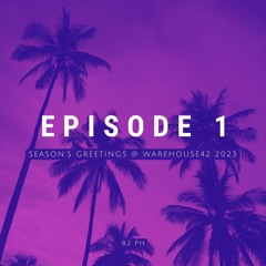 Season's Greetings @ Warehouse42 2023