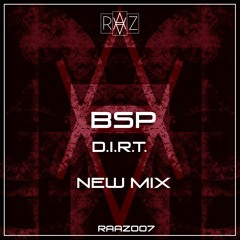 BSP - D.I.R.T. (New Mix)