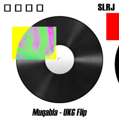 SLRJ - Muqabala ( UKG Flip ) Free Download