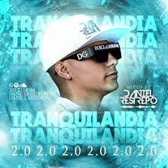 TRANQUILANDIA 2.0 - DANIEL RESTREPO