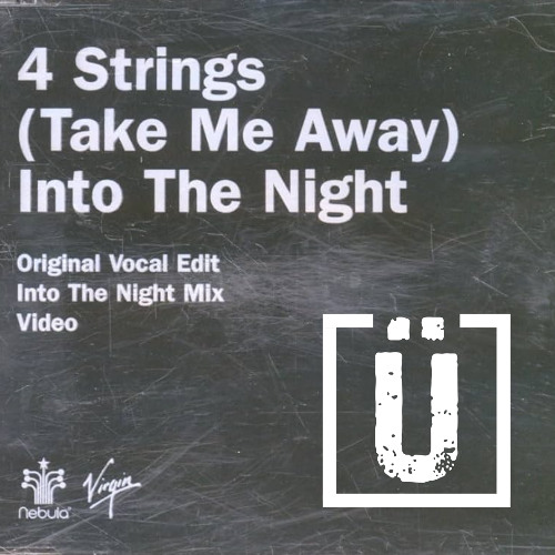 4 Strings - Take me Away (GRÜNDY Rework) *FREE DOWNLOAD*