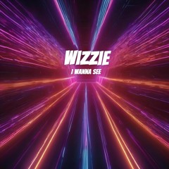 I Wanna See