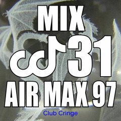 CRINGE MIX #31 - AIR MAX 97