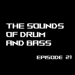 The Sounds of Drum and Bass Episode 21
